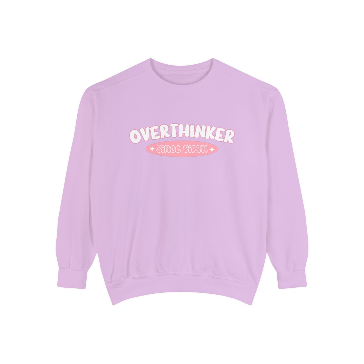 Overthinker Since Birth Sweatshirt