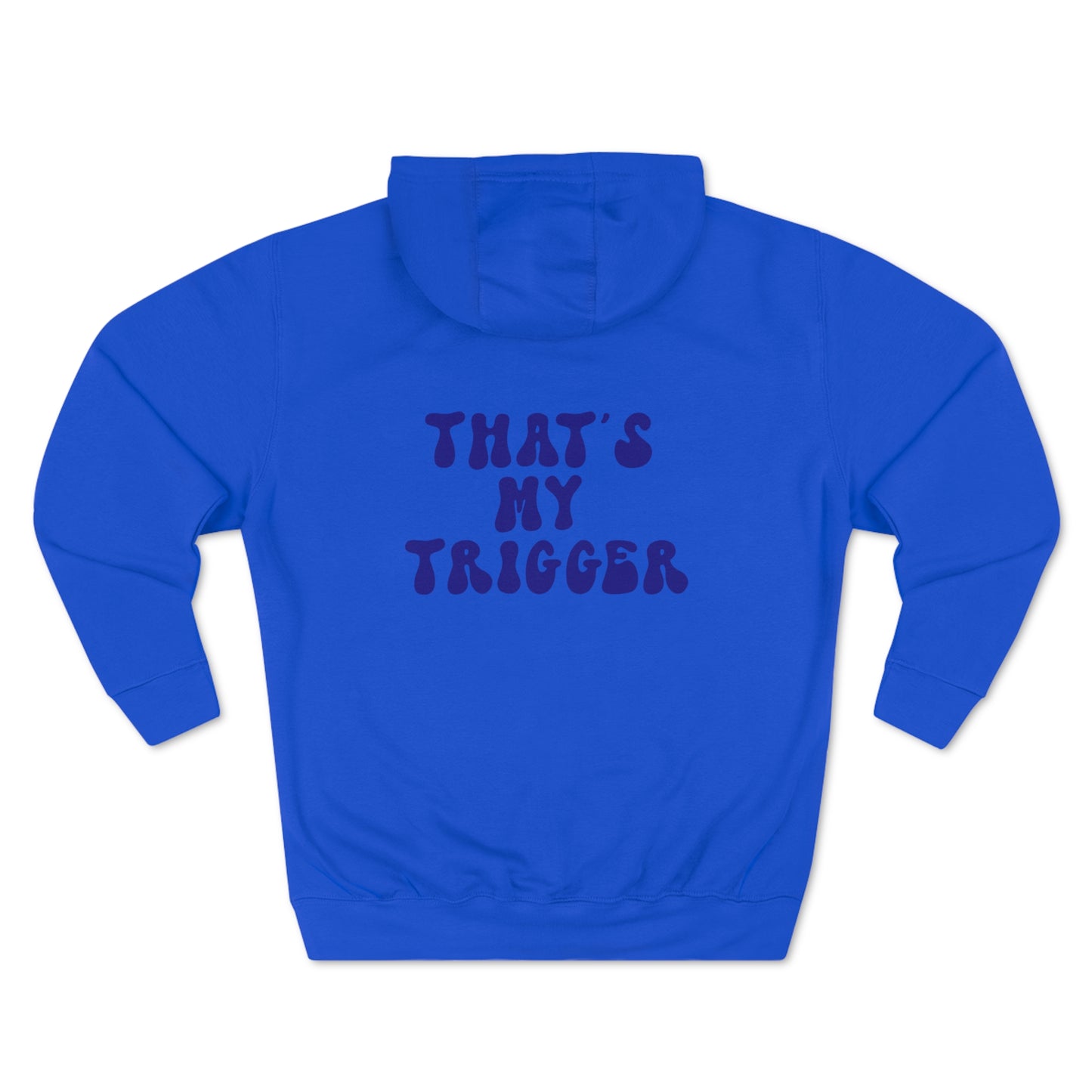 That's My Trigger Premium Hoodie