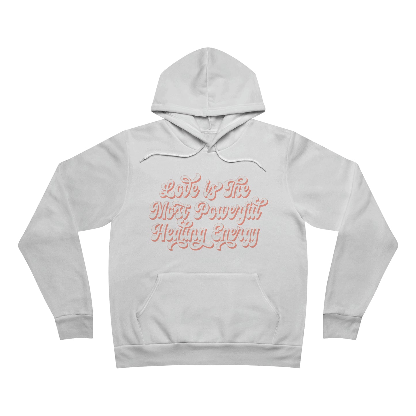 Love Is The Most Powerful Healing Energy Hoodie