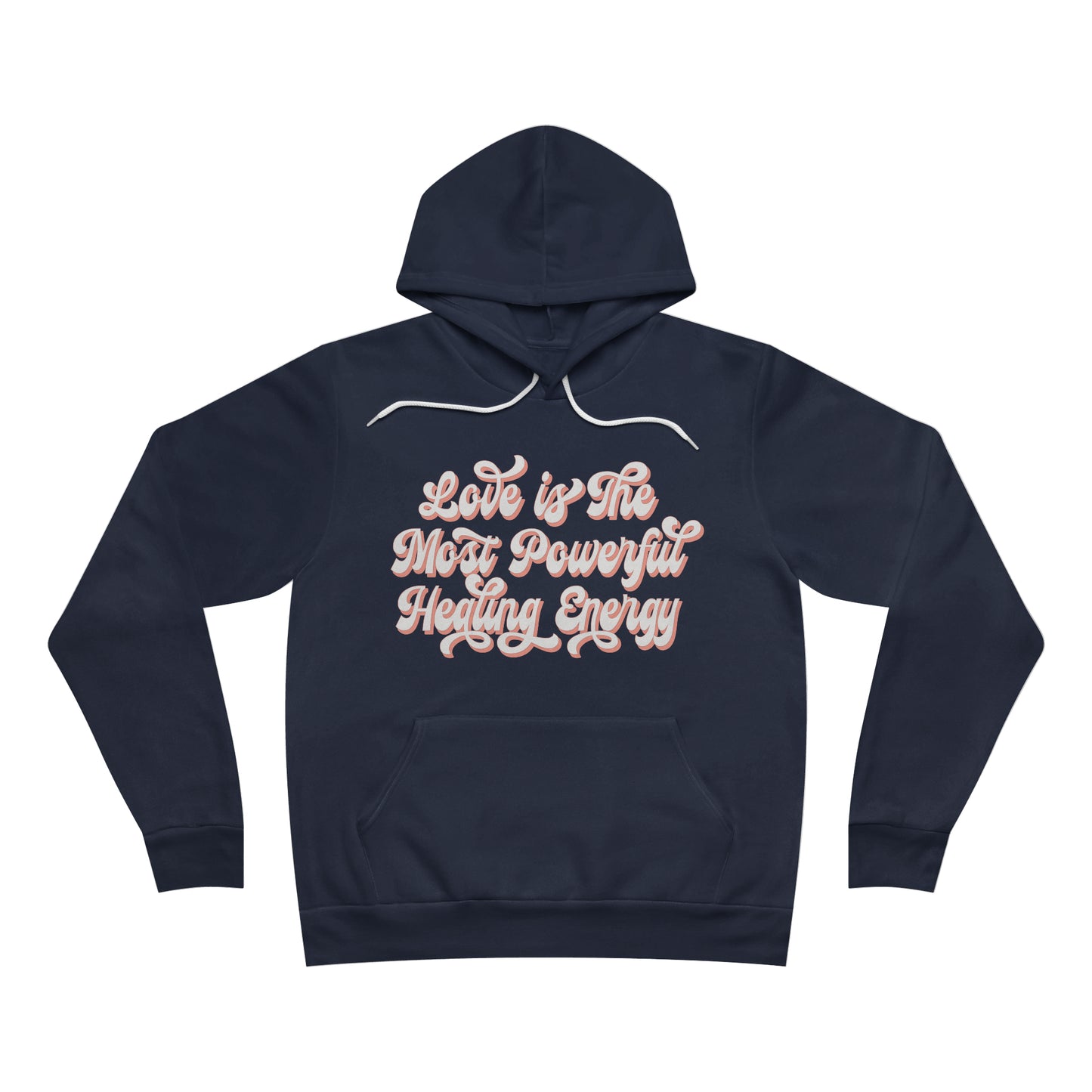 Love Is The Most Powerful Healing Energy Hoodie