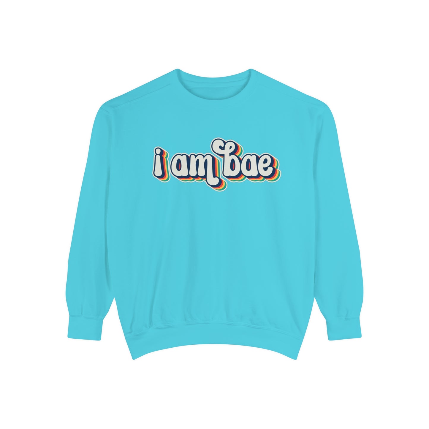 I Am Bae Sweatshirt