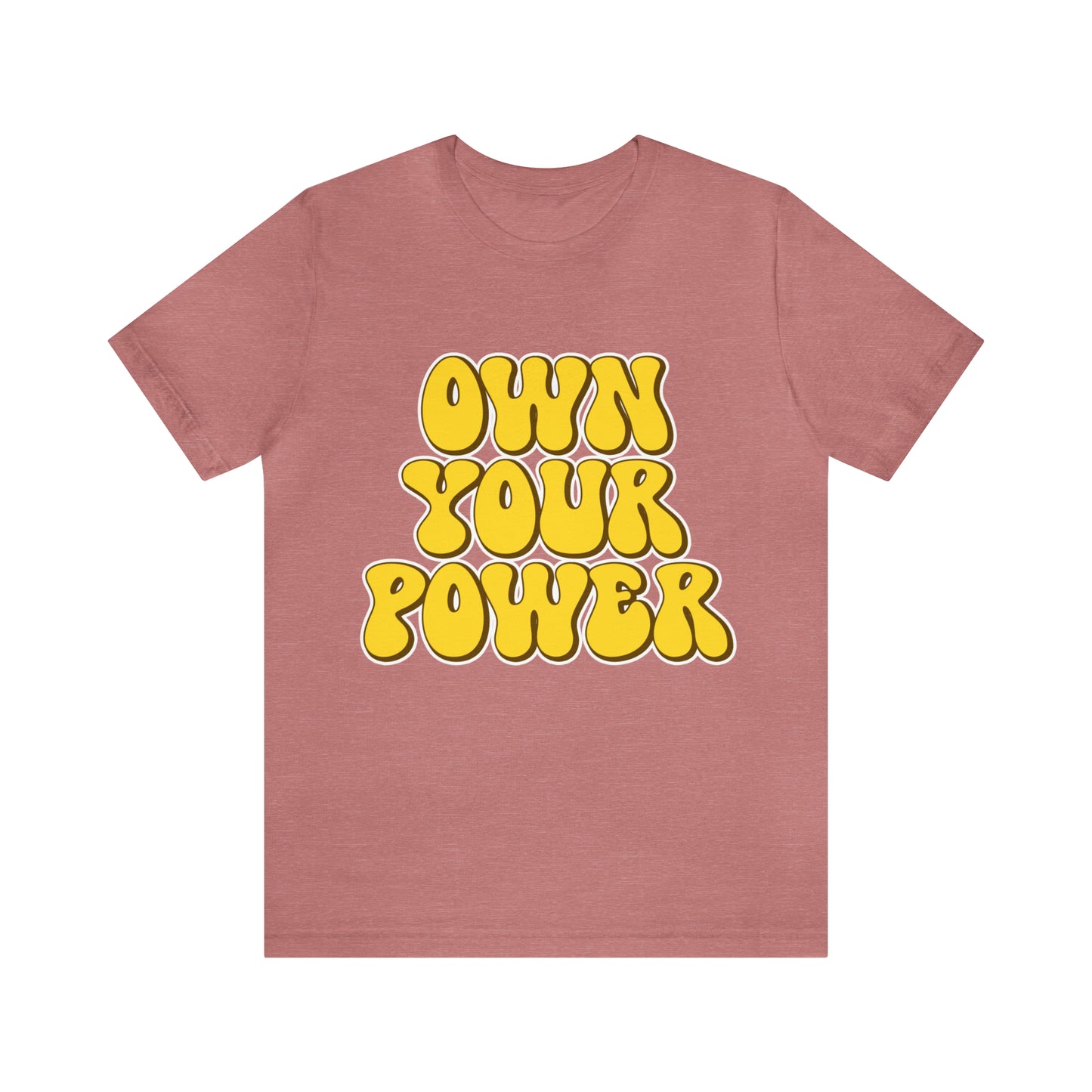 Own Your Power Jersey Short Sleeve Tee