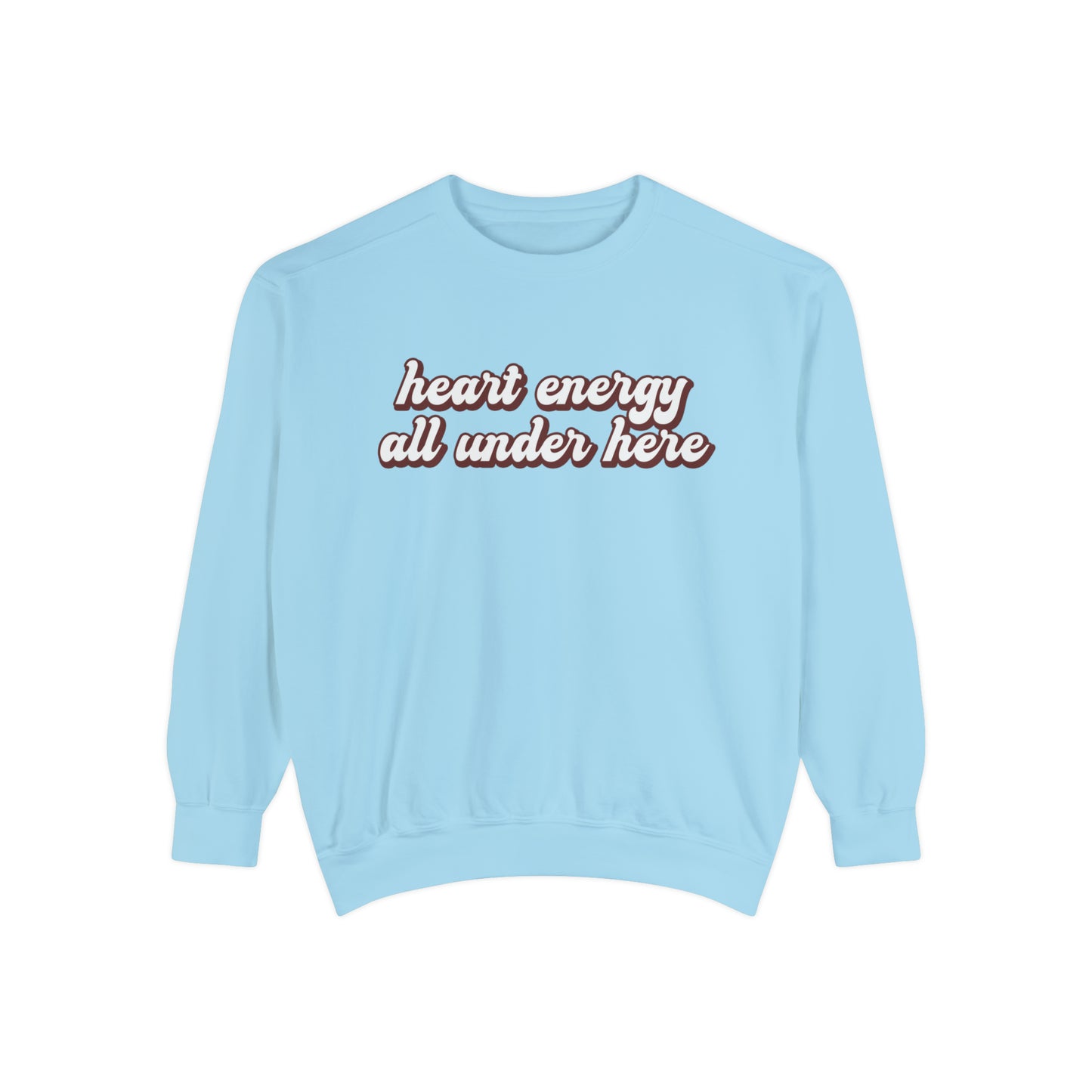 Heart Energy All Under Here Sweatshirt