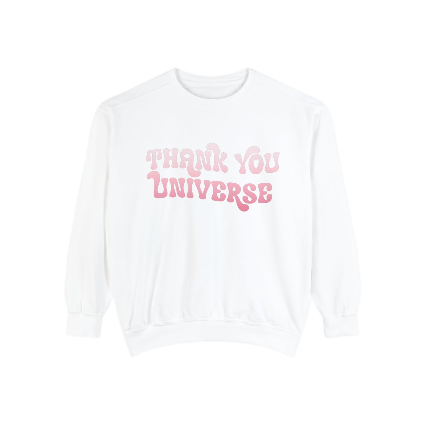 Thank You Universe Sweatshirt