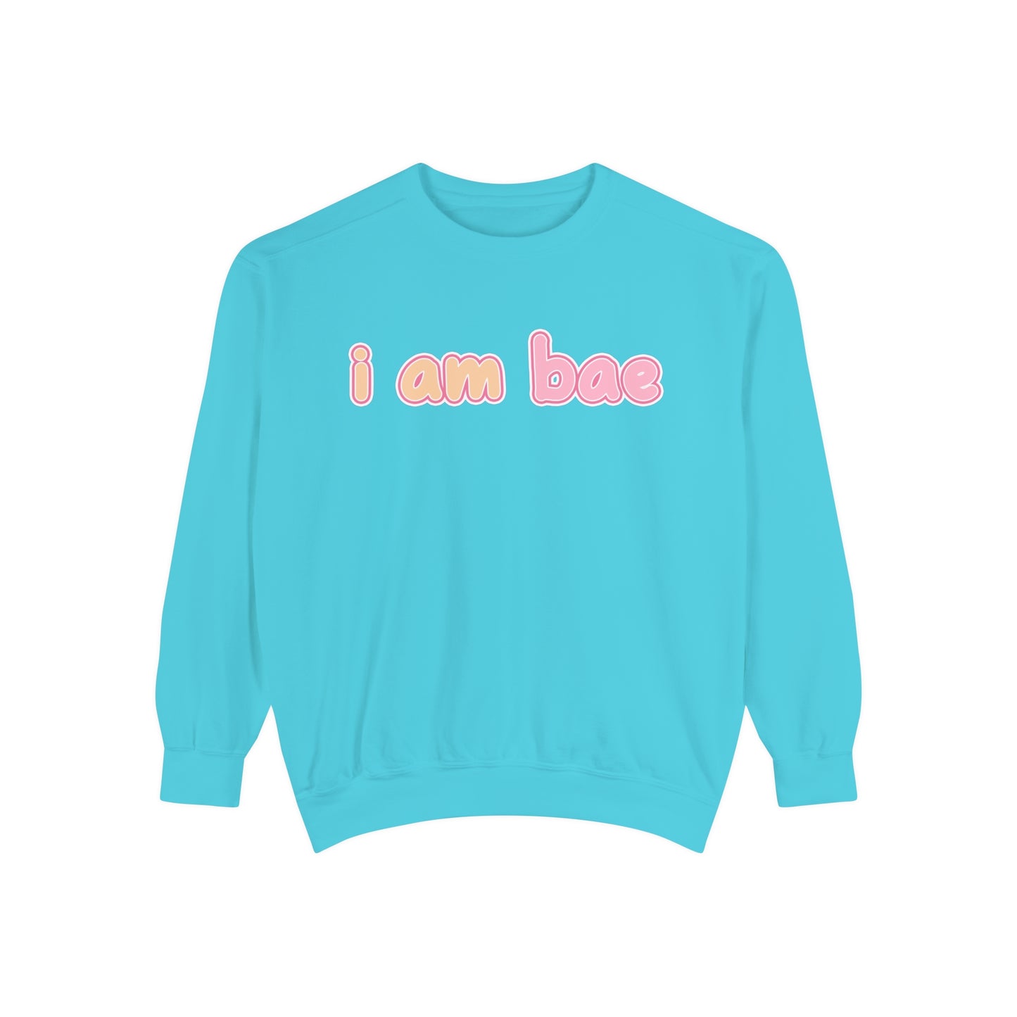 I Am Bae Sweatshirt
