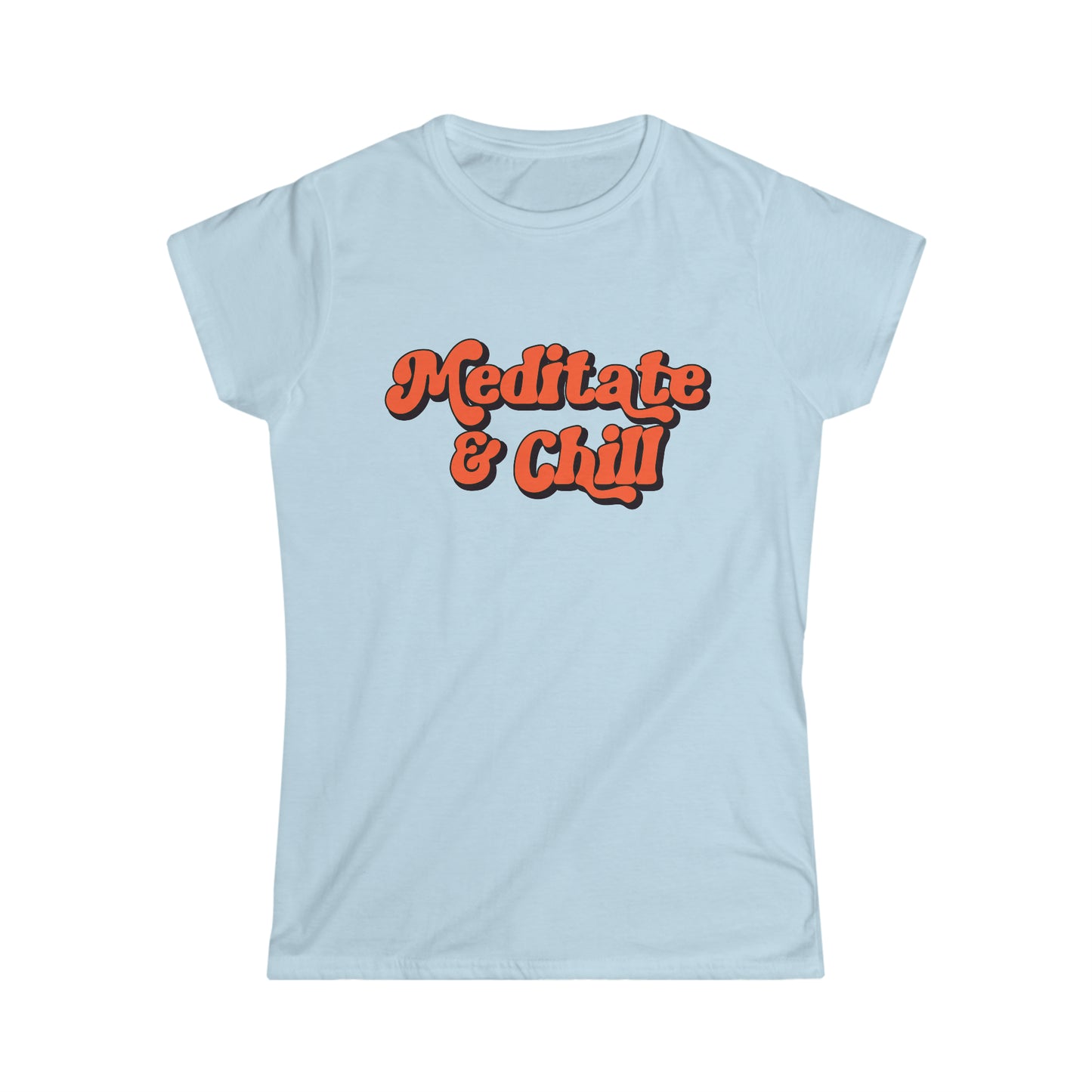 Meditate & Chill Women's Softstyle Tee