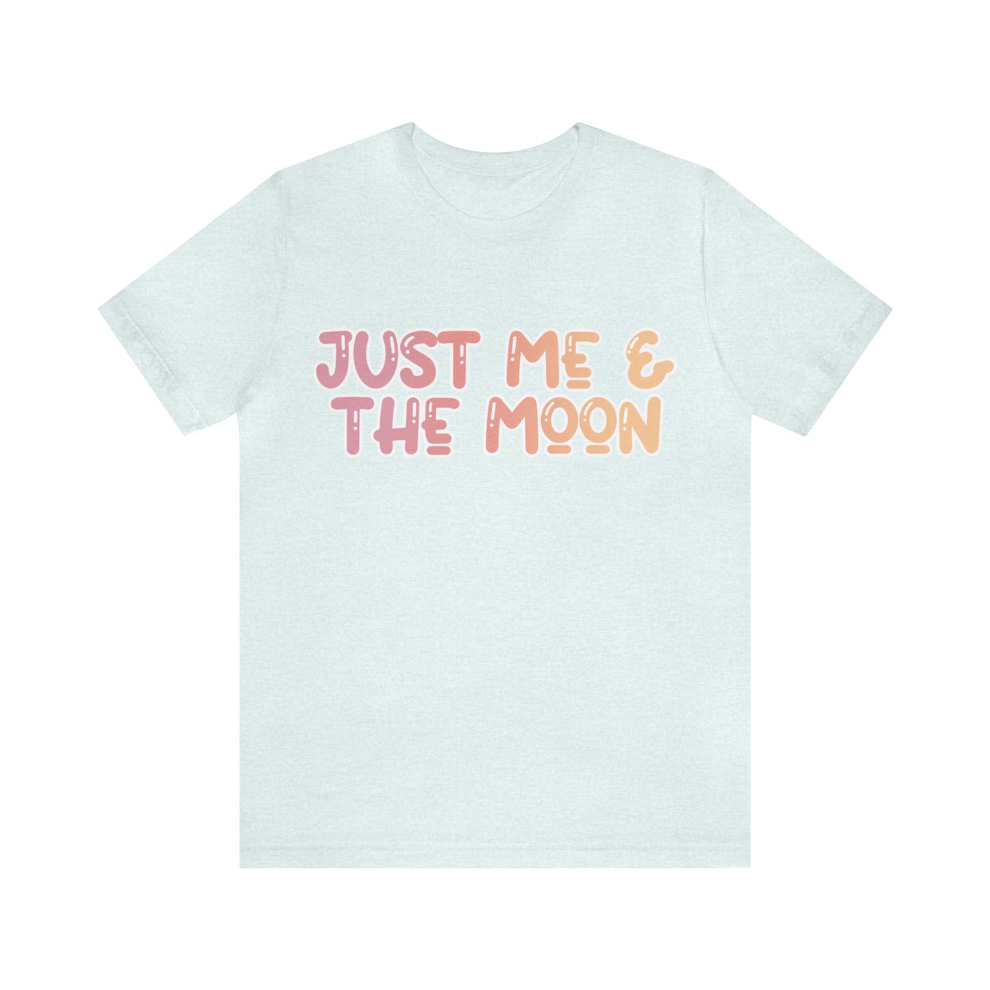 Just Me And The Moon Unisex Jersey Short Sleeve Tee
