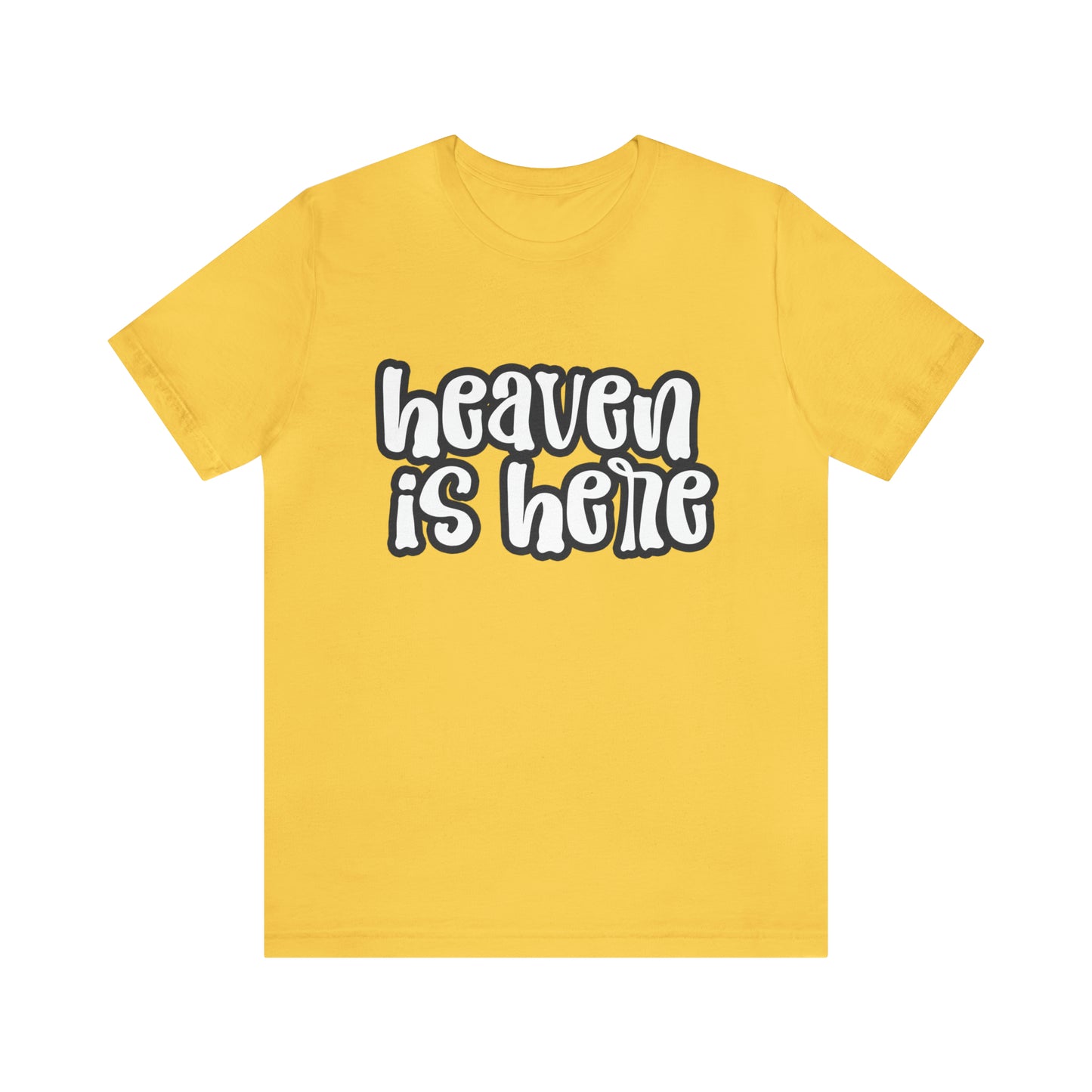 Heaven Is Here Unisex Jersey Short Sleeve Tee