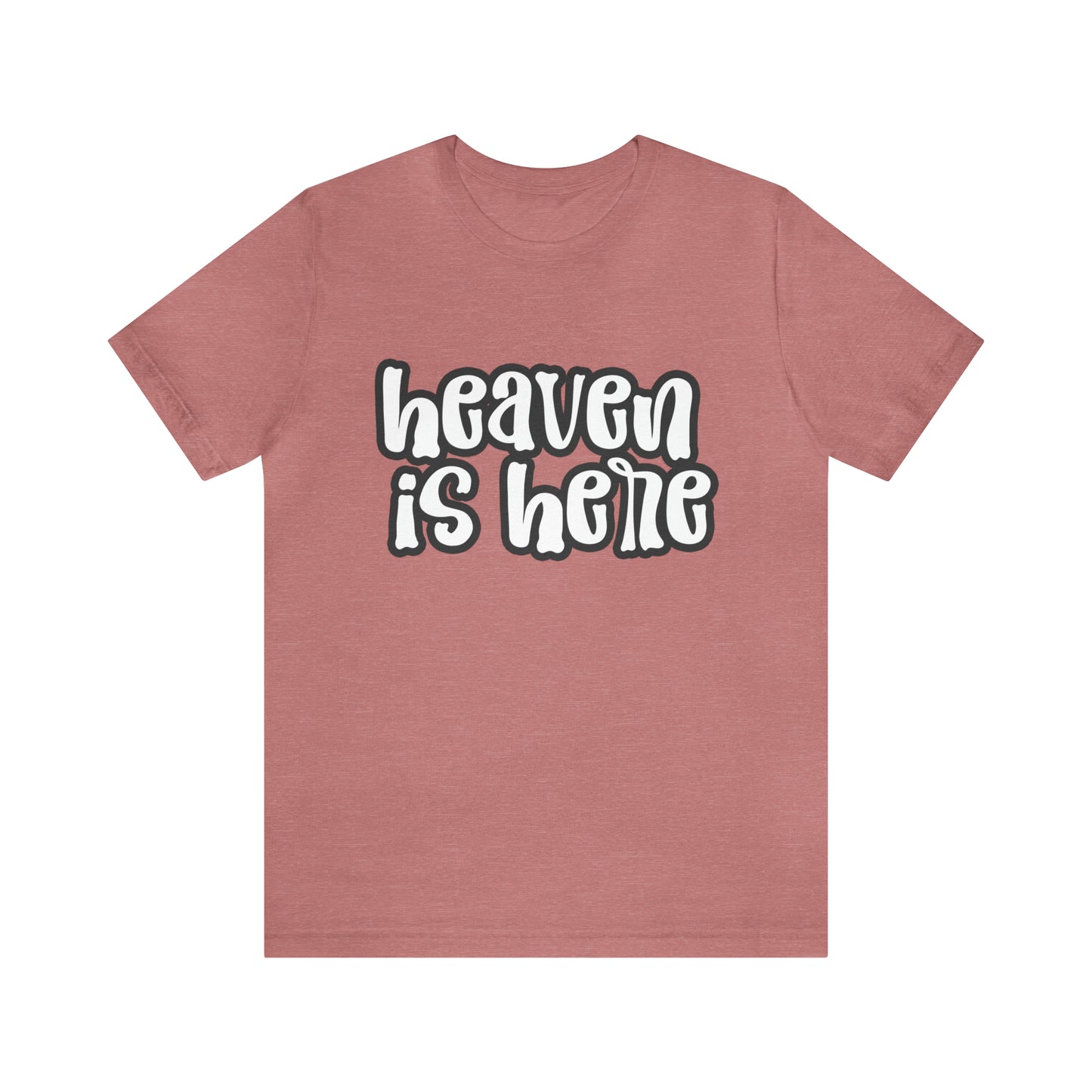 Heaven Is Here Unisex Jersey Short Sleeve Tee