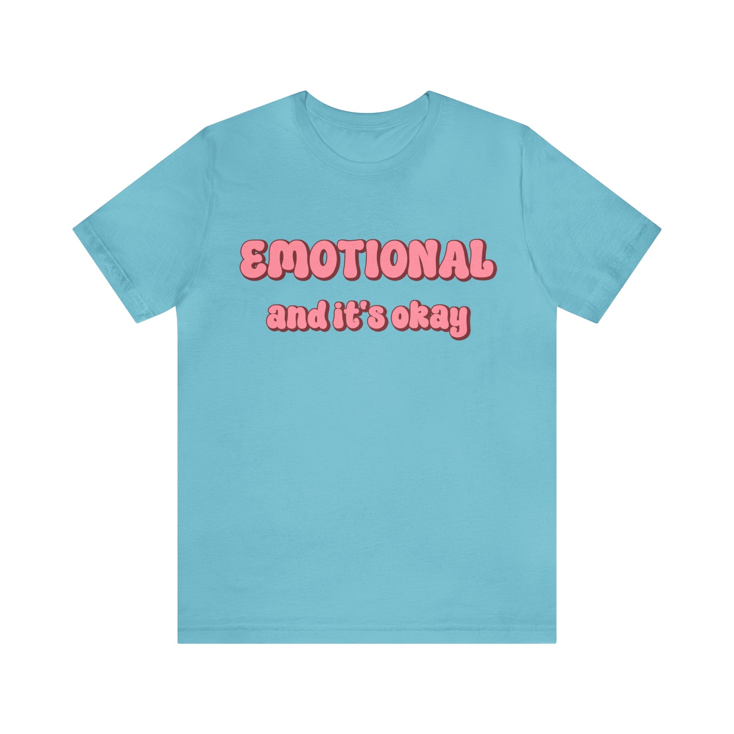 Emotional And It's Okay Jersey Short Sleeve Tee