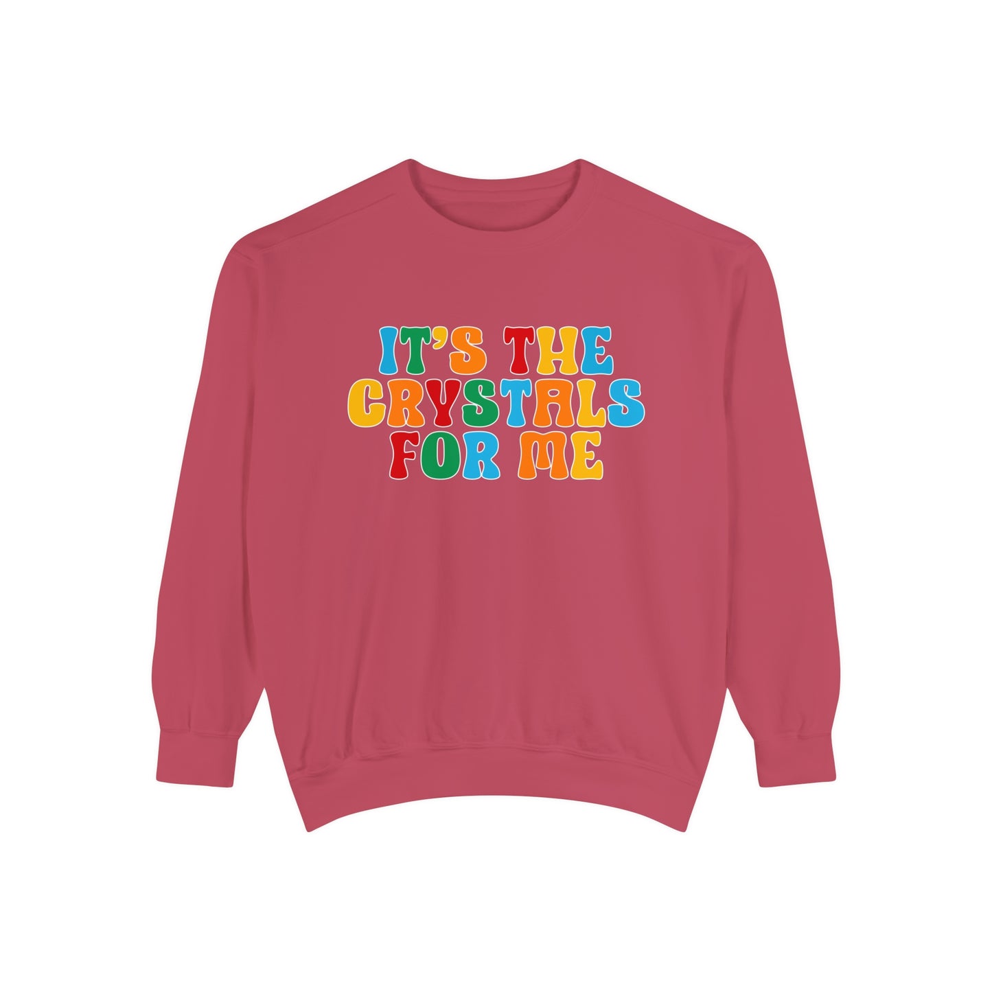 It's The Crystal For Me Sweatshirt