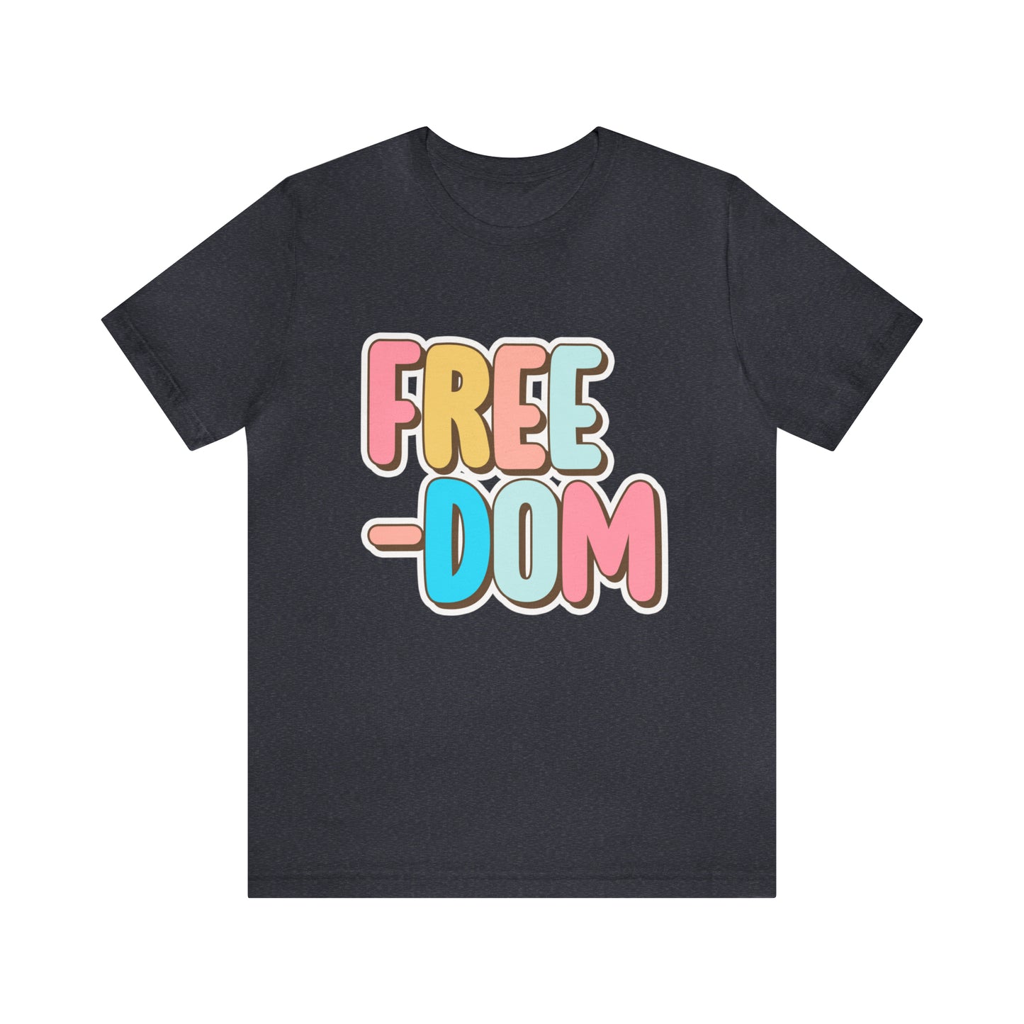 Freedom Unisex Jersey Short Sleeve Tee