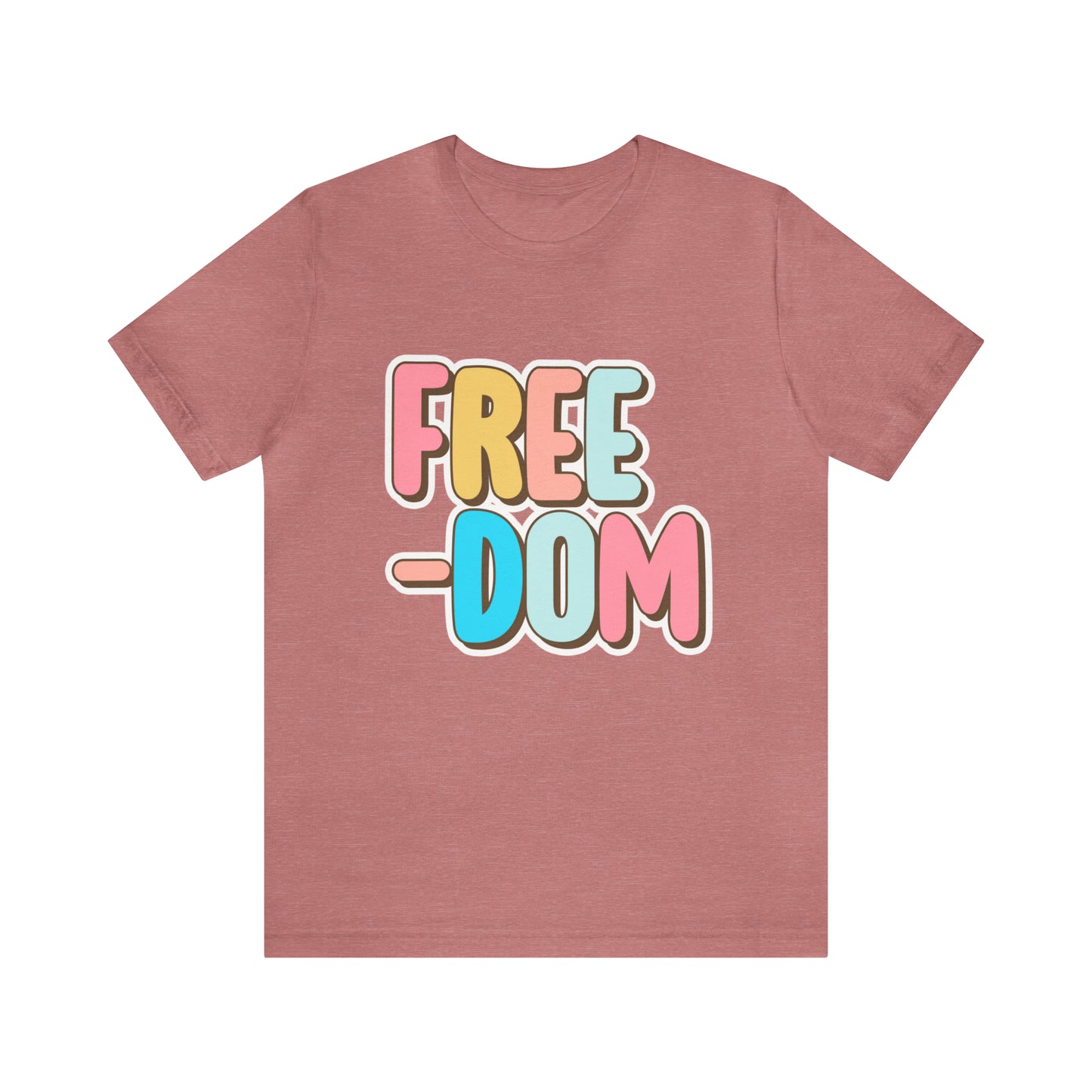 Freedom Unisex Jersey Short Sleeve Tee