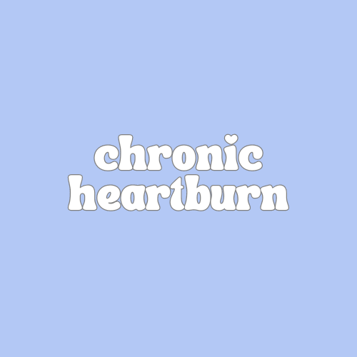 Chronic Heartburn