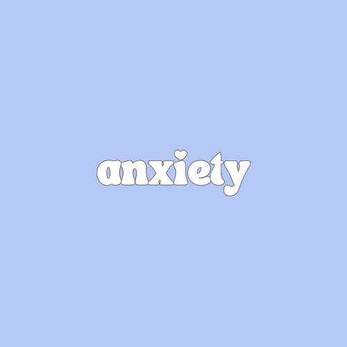 Anxiety