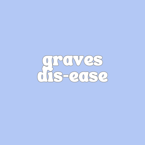 Graves Dis-ease