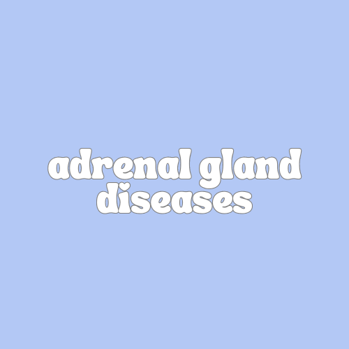 Adrenal Gland Diseases
